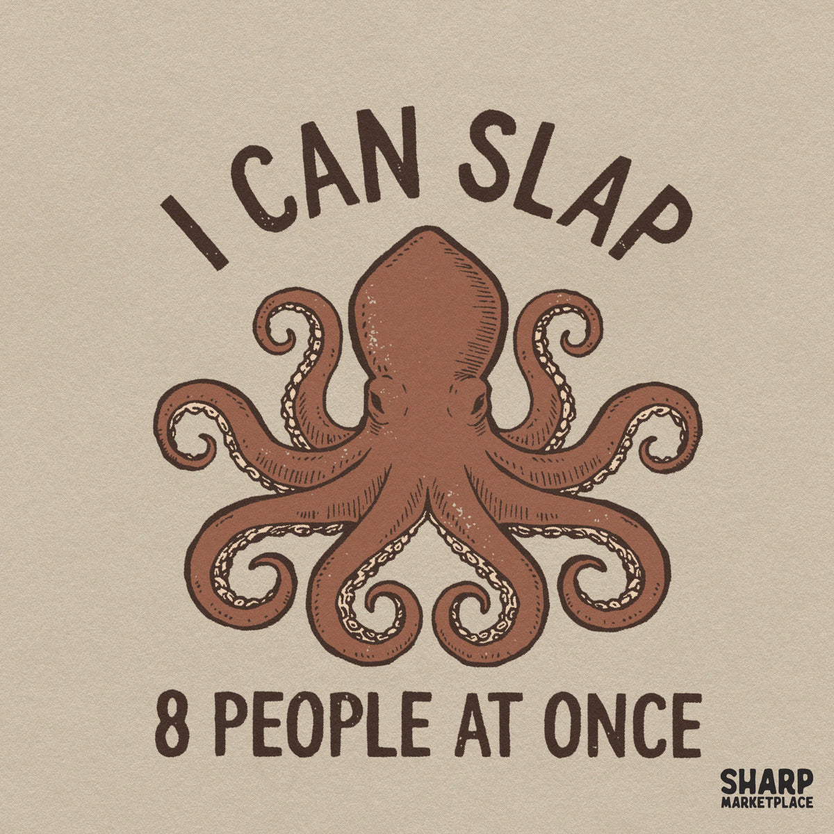Funny angry octopus design with I Can Slap 8 People At Once text, perfect sarcastic PNG meme for apparel and t-shirts