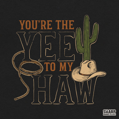 Retro western couple sublimation design with You're The Yee To My Haw quote, cowboy hat, and cactus