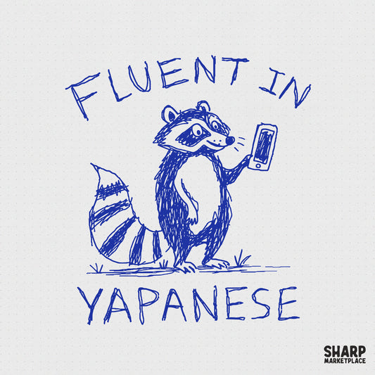 Hand-drawn blue doodle of a raccoon holding a smartphone with the text Fluent In Yapanese, perfect for sarcastic apparel and stickers.