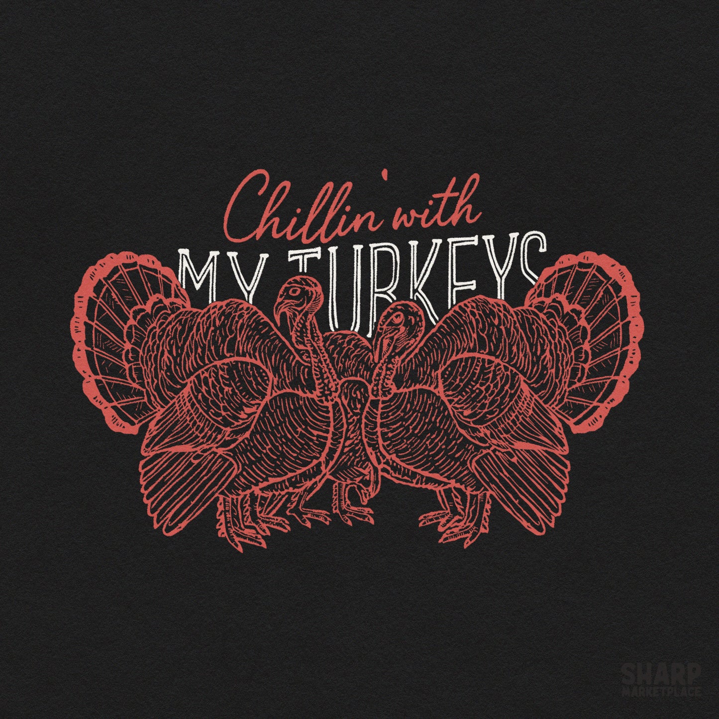 Retro Chillin' With My Turkeys PNG design for a funny Thanksgiving couple shirt or fall apparel sublimation project