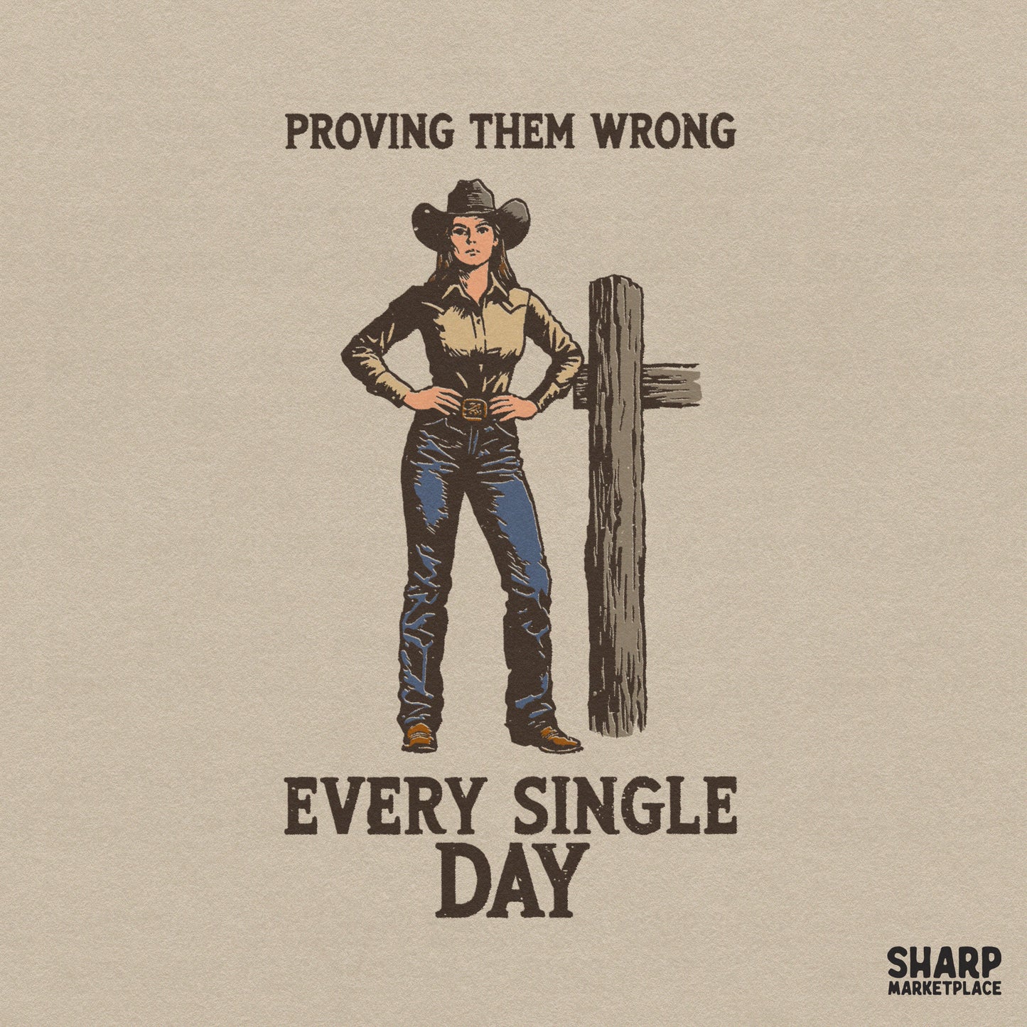Proving Them Wrong Every Single Day retro western png cowgirl sublimation graphic for an inspirational t-shirt design
