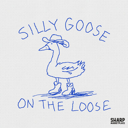 Hand-drawn blue doodle of a goose wearing a cowboy hat and boots with the text Silly Goose On The Loose for sublimation and apparel prints.
