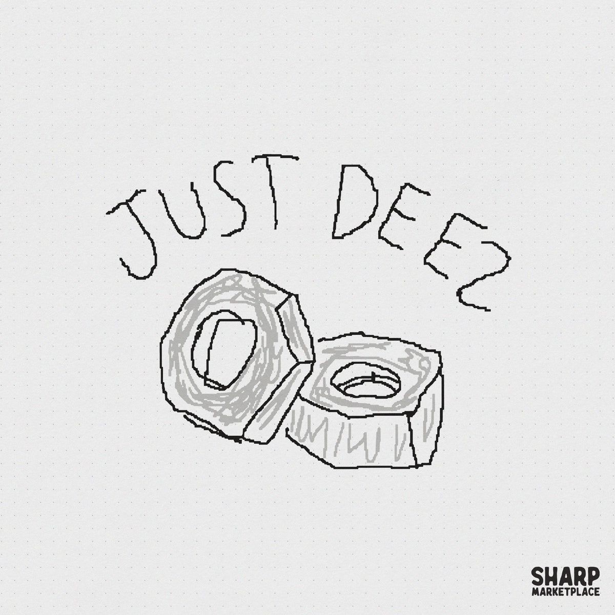 Hand-drawn black line art of two hexagonal hardware nuts with the arched text Just Deez, perfect for funny apparel and sticker sublimation.