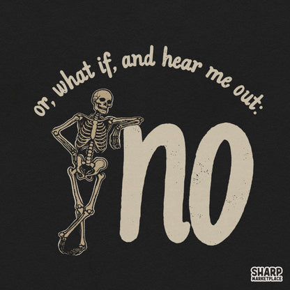 Sarcastic skeleton Hear Me Out No Halloween PNG design for funny t-shirts and spooky season apparel