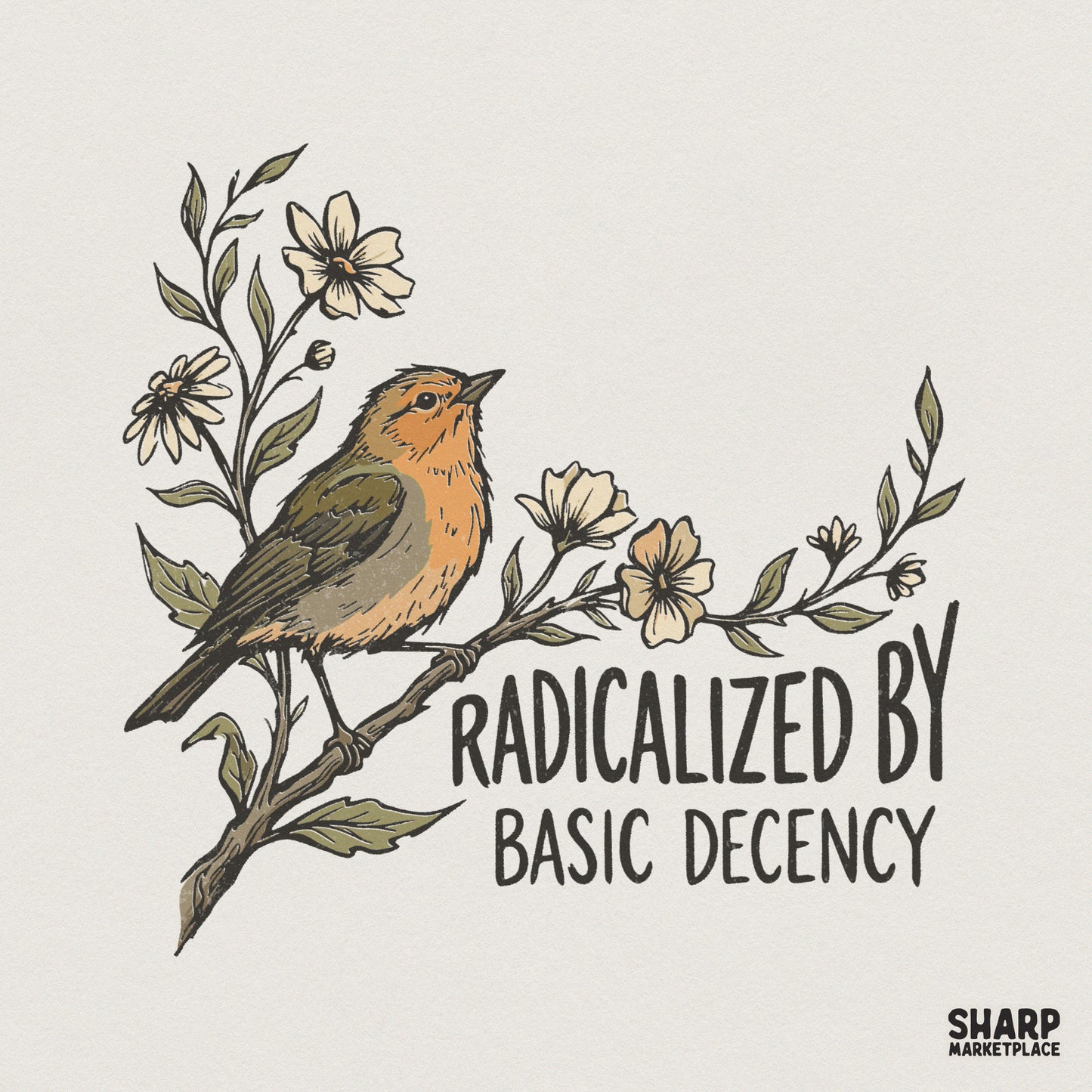 Radicalized By Basic Decency PNG, Funny Bird Floral Shirt - 300 DPI