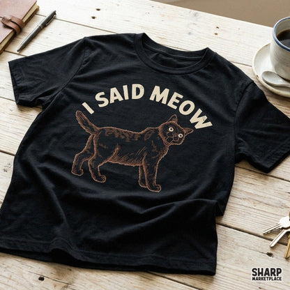 Funny I Said Meow cat PNG graphic with a retro sassy feline for t-shirts and animal lovers sublimation