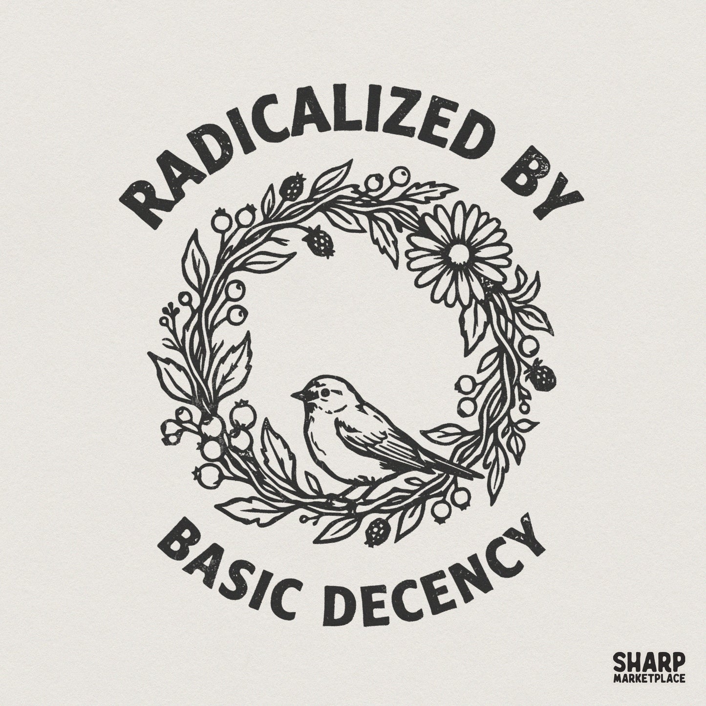 Radicalized By Basic Decency PNG, Hand Drawn Bird Floral Wreath Design -
