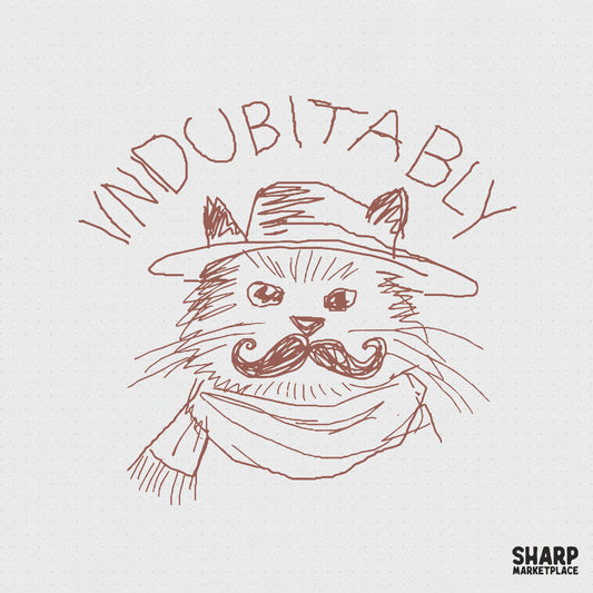 Hand-drawn brown line art of a fancy cat wearing a top hat, scarf, and handlebar mustache with the word Indubitably arched above in a serif font.