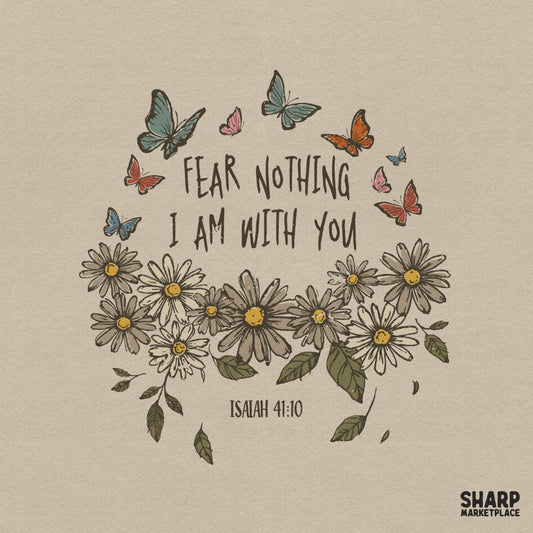 Christian scripture design with the quote Fear Nothing I Am With You, surrounded by hand-drawn daisies and colorful butterflies in a vintage style.