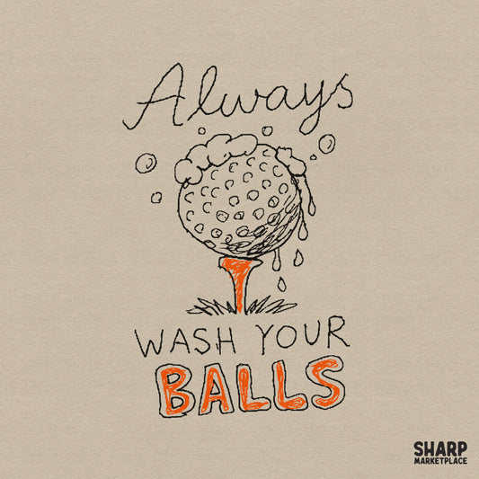 Hand-drawn digital design featuring a soapy golf ball on an orange tee with the text Always Wash Your Balls, perfect for funny sports apparel.