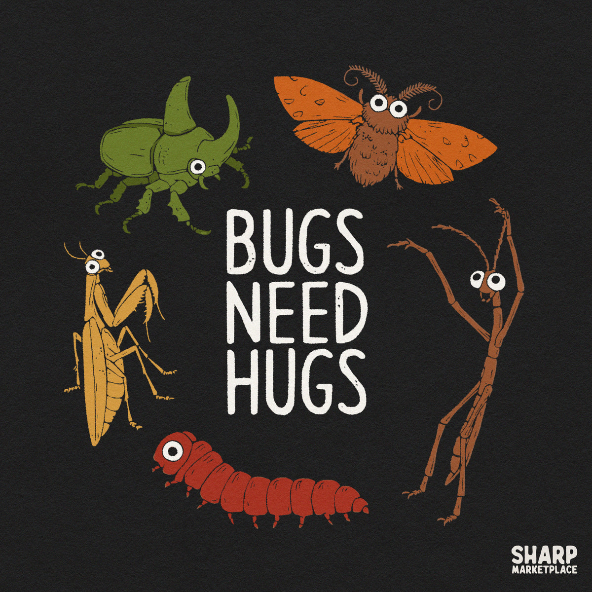 Bugs Need Hugs Funny PNG Sublimation Shirt, Cute Insects