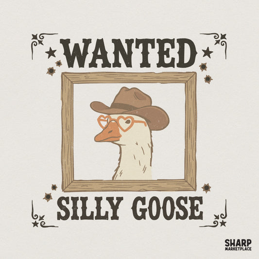 Wanted Silly Goose PNG, Funny Cowboy Goose Shirt Digital Download - 300