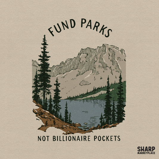Hand-drawn mountain lake landscape with evergreen trees and the text Fund Parks Not Billionaire Pockets in a vintage earthy color palette.