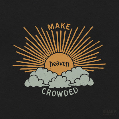Make Heaven Crowded retro christian png graphic for trendy shirts and sublimation apparel design