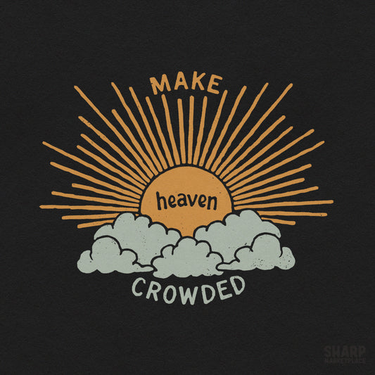 Make Heaven Crowded retro christian png graphic for trendy shirts and sublimation apparel design