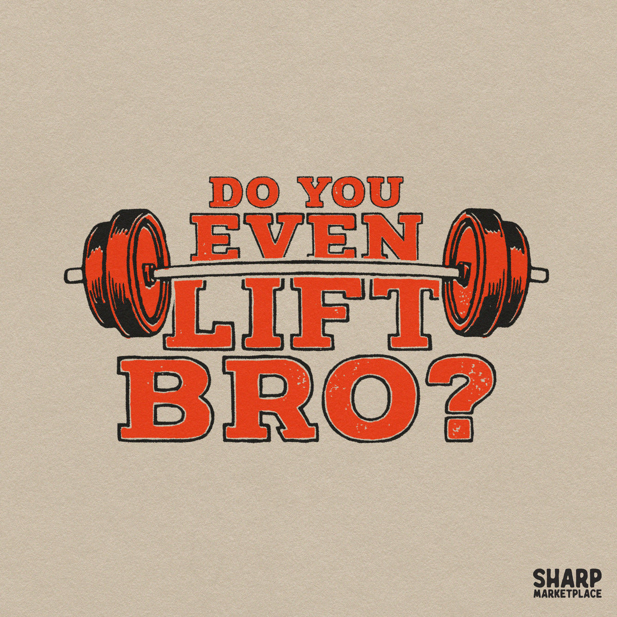 Do You Even Lift Bro retro weightlifting sublimation PNG design for funny gym workout shirts