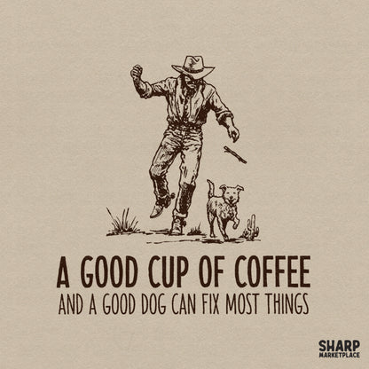 Vintage sketch of a cowboy and dog with the quote A Good Cup Of Coffee And A Good Dog Can Fix Most Things in brown on a parchment background.