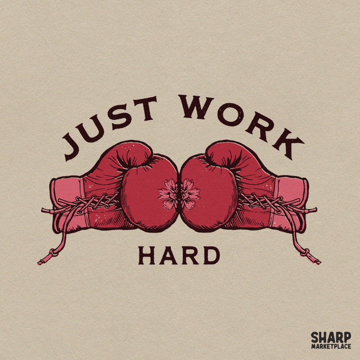 Just Work Hard Red Boxing Gloves Touch, Popular Trending