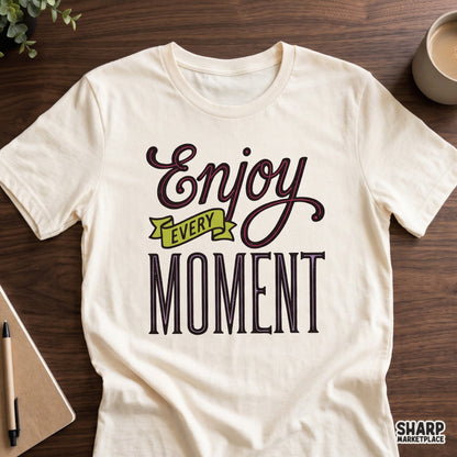 Enjoy Every Moment retro positive quote PNG shirt design with inspirational typography for sublimation printing