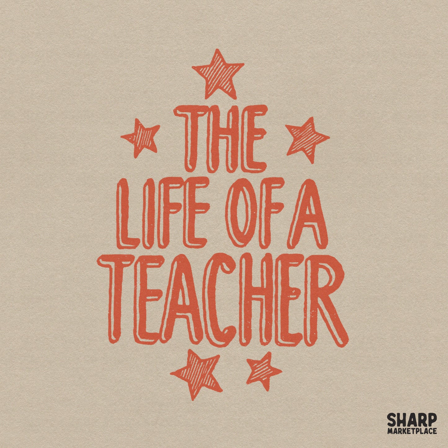 Retro teacher appreciation quote with a star doodle for custom sublimation t-shirts and school apparel