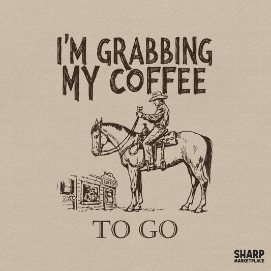 Vintage western sketch of a cowboy on horseback at a rustic cafe window with the text I'm Grabbing My Coffee To Go in a sepia-toned digital design.