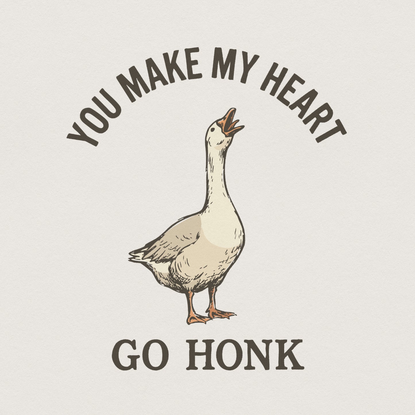 You Make My Heart Go Honk PNG, Goose Lover Shirt - 300 DPI Design for