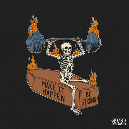Make It Happen Be Strong Halloween PNG, Shirt Sublimation