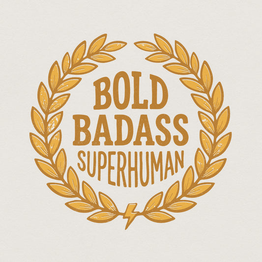 Bold Badass Superhuman PNG, Motivational Quote Shirt PNG - 300 DPI Design