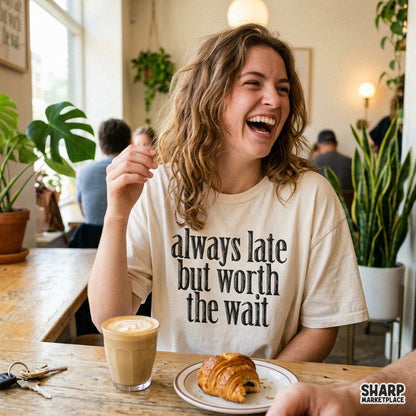 Always Late But Worth The Wait retro colorful typography PNG design for sassy t-shirts and apparel sublimation
