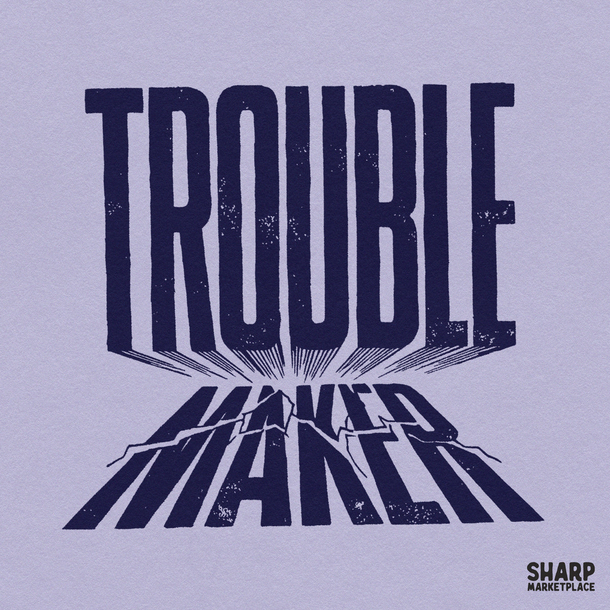Trouble Maker Sarcastic PNG, Funny Sublimation Shirt Design