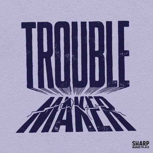 Trouble Maker Sarcastic PNG, Funny Sublimation Shirt Design