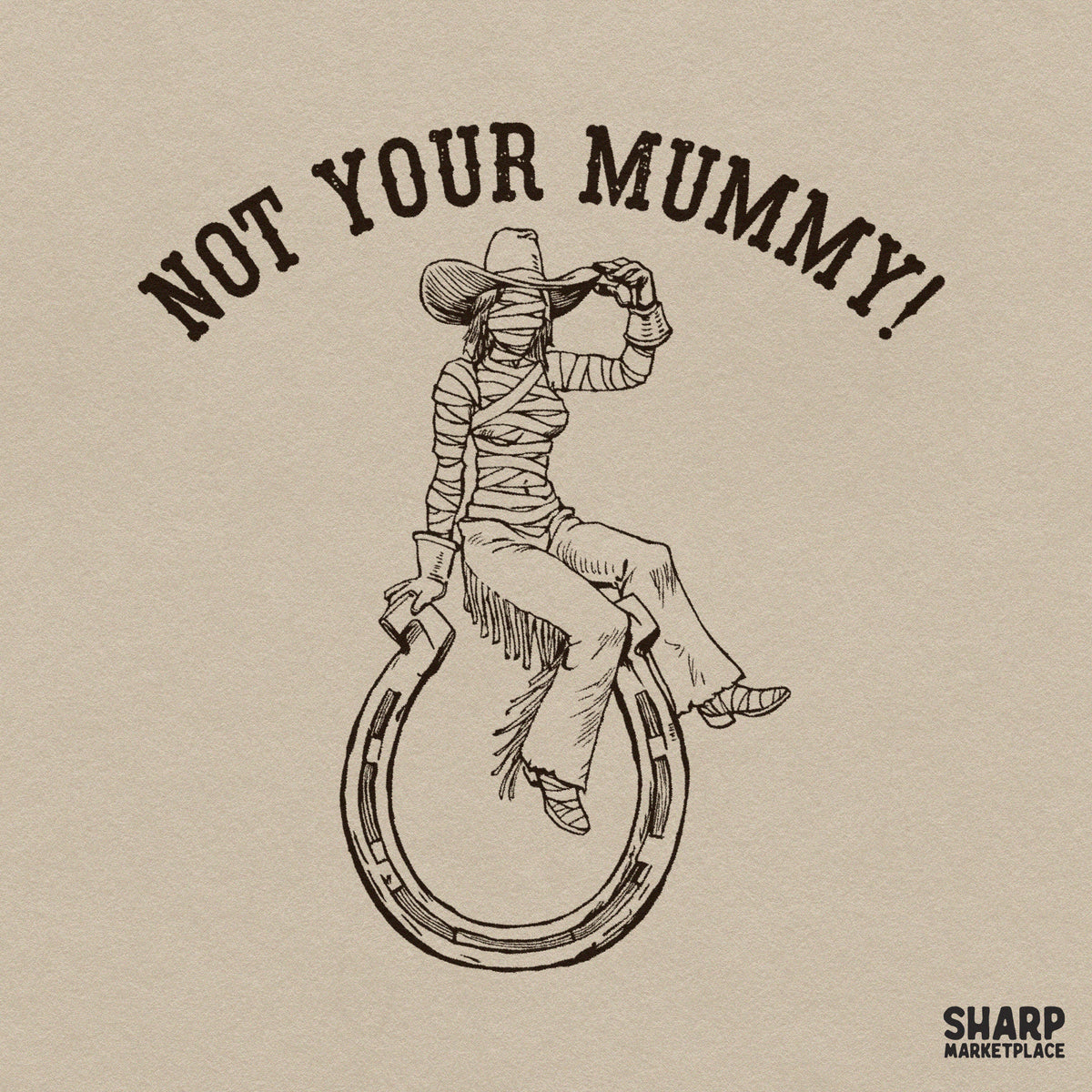 Not Your Mummy! Western PNG Halloween PNG, Spooky Rodeo
