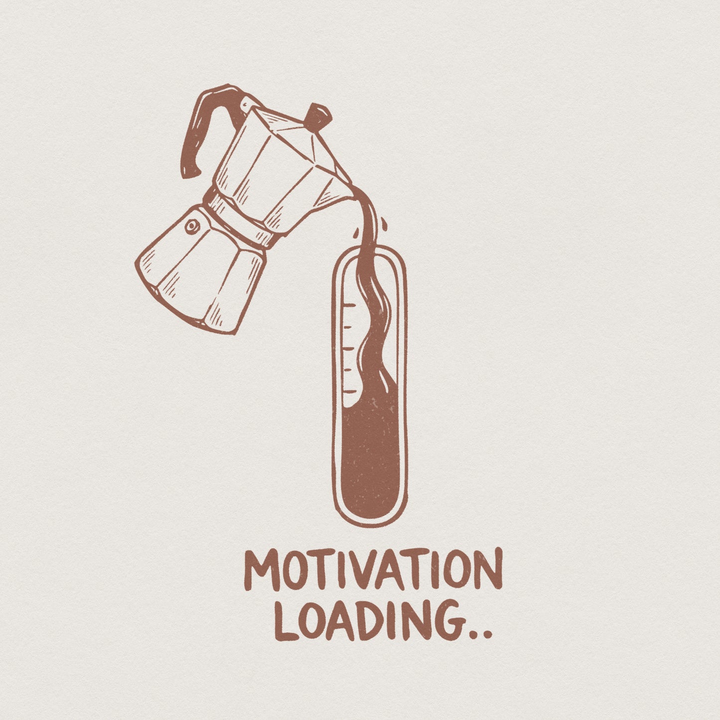 Motivation Loading PNG Coffee Design, Funny Morning Shirt - 300 DPI