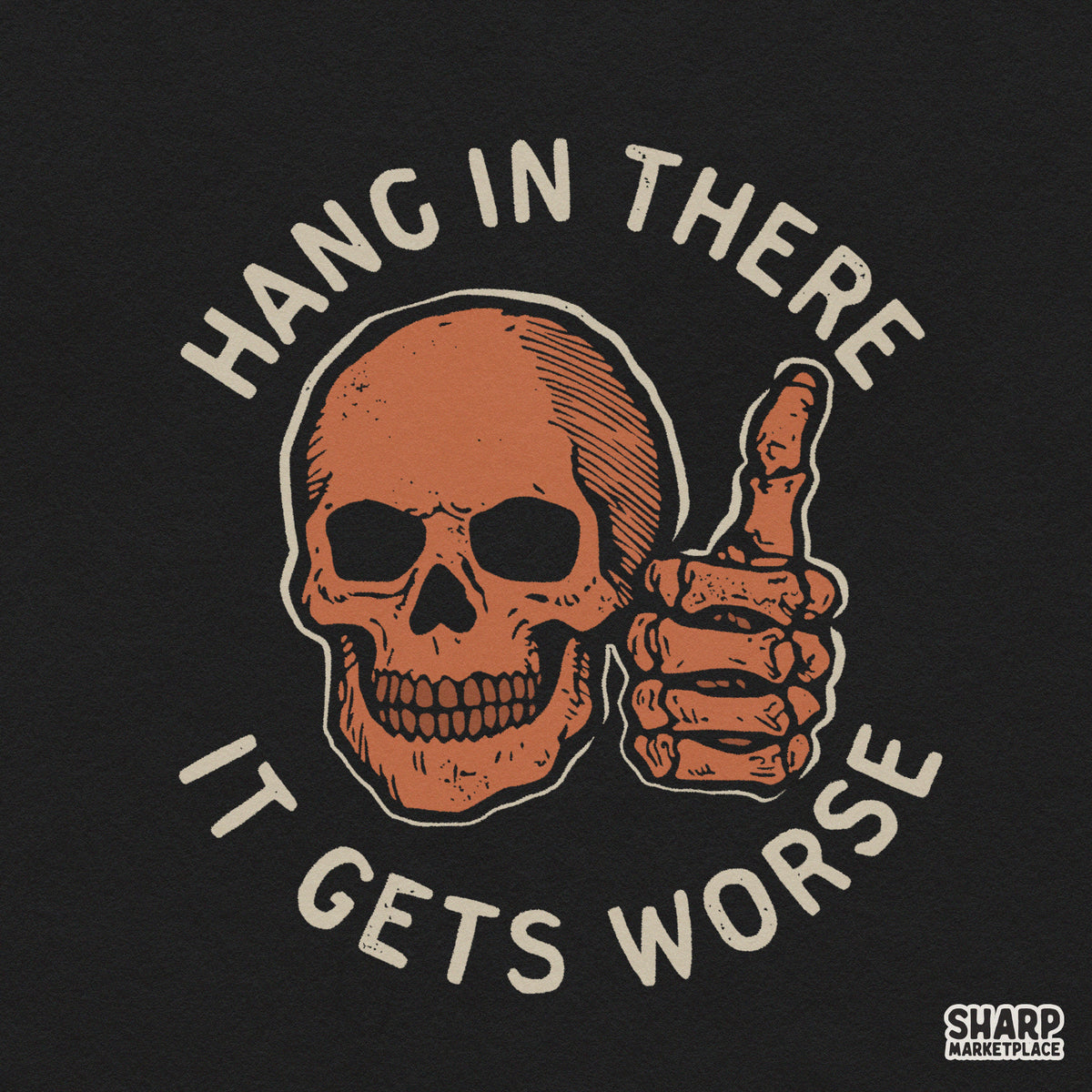 Sarcastic retro skull PNG design with Hang In There It Gets Worse text for Halloween t-shirts