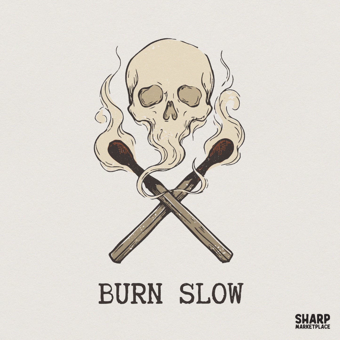 Vintage skull and crossed matchsticks design with swirling smoke and the text Burn Slow, perfect for gothic apparel and edgy sublimation projects.