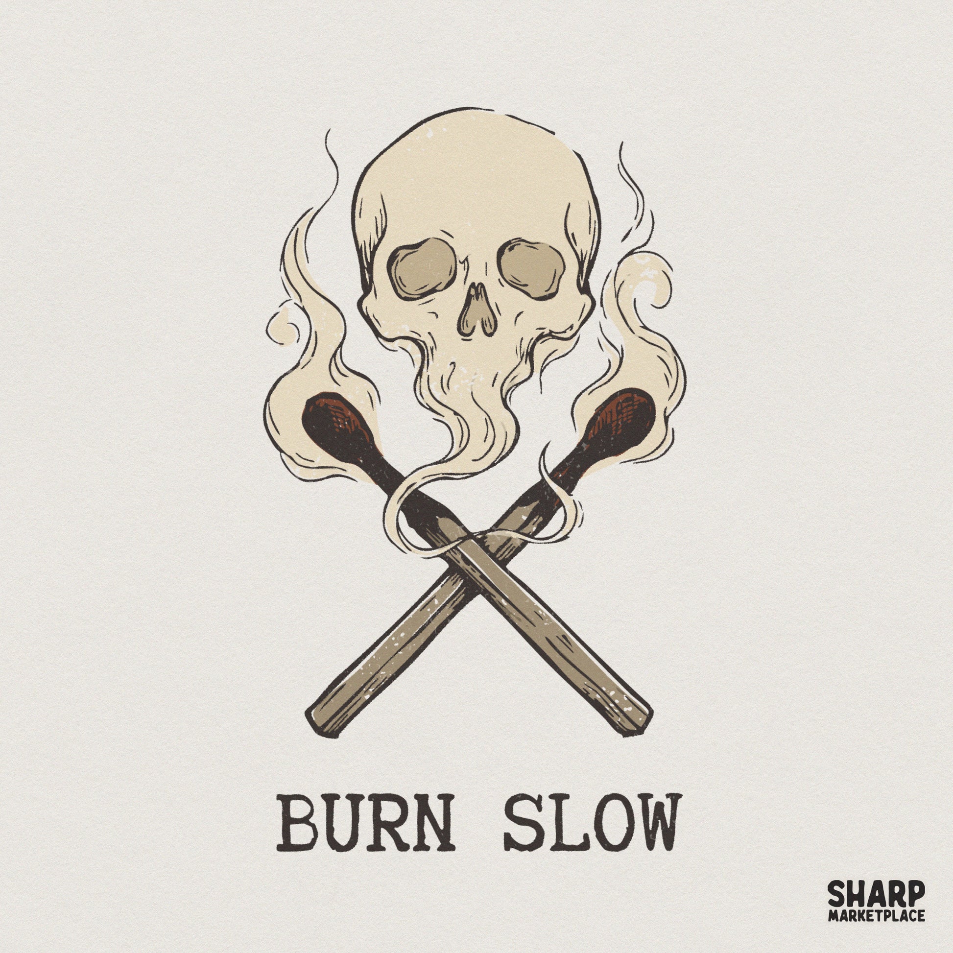 Vintage skull and crossed matchsticks design with swirling smoke and the text Burn Slow, perfect for gothic apparel and edgy sublimation projects.
