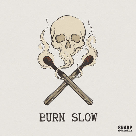 Burn Slow PNG, Vintage Skull Match Design - 300 DPI Design for T-Shirt