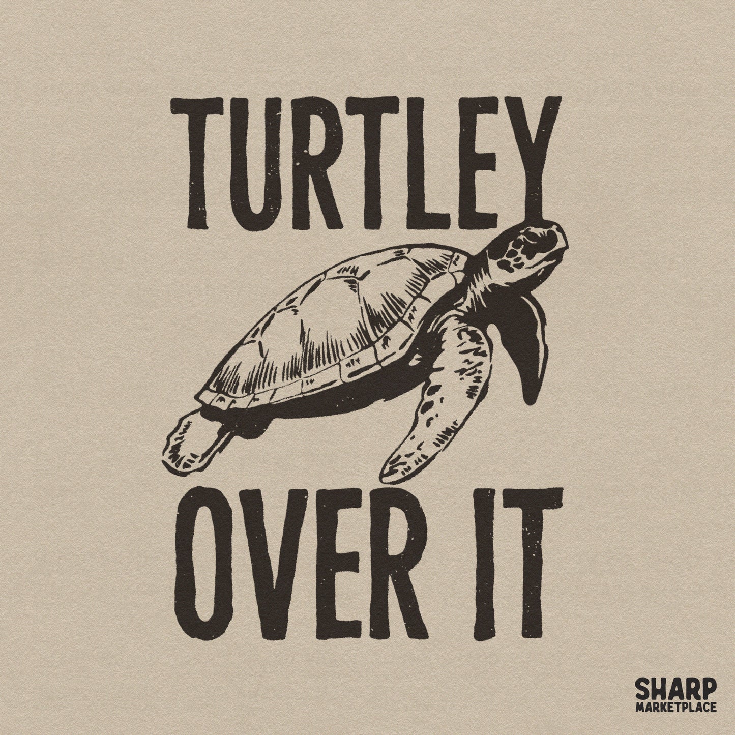 Funny sarcastic sea turtle meme shirt design with beach sublimation graphics for summer apparel