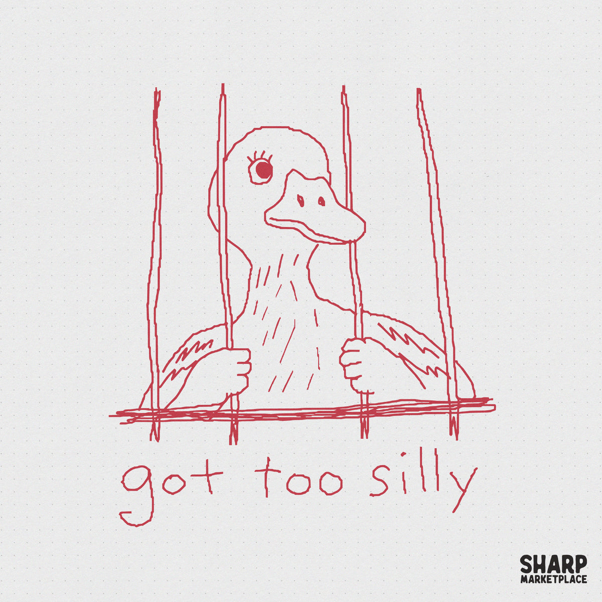 Hand-drawn red doodle of a duck behind prison bars with the handwritten text got too silly, perfect for funny t-shirt or sticker sublimation projects.