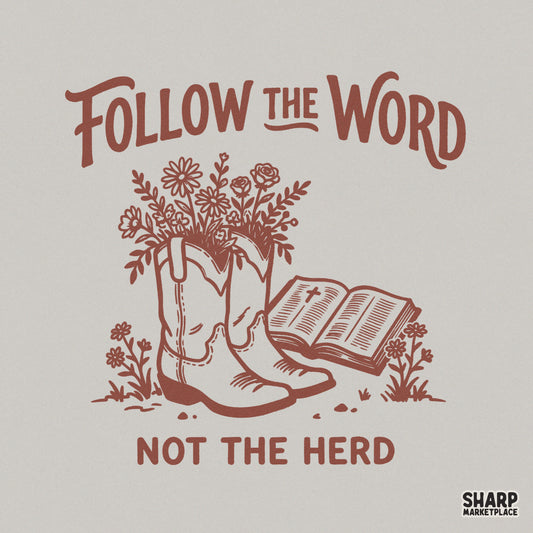 Terracotta brown digital design featuring cowboy boots filled with wildflowers next to an open Bible with the text Follow The Word Not The Herd.
