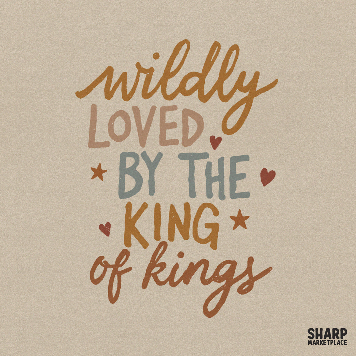 Wildly Loved By The King Of Kings trendy Christian PNG graphic for t-shirt sublimation and faith apparel