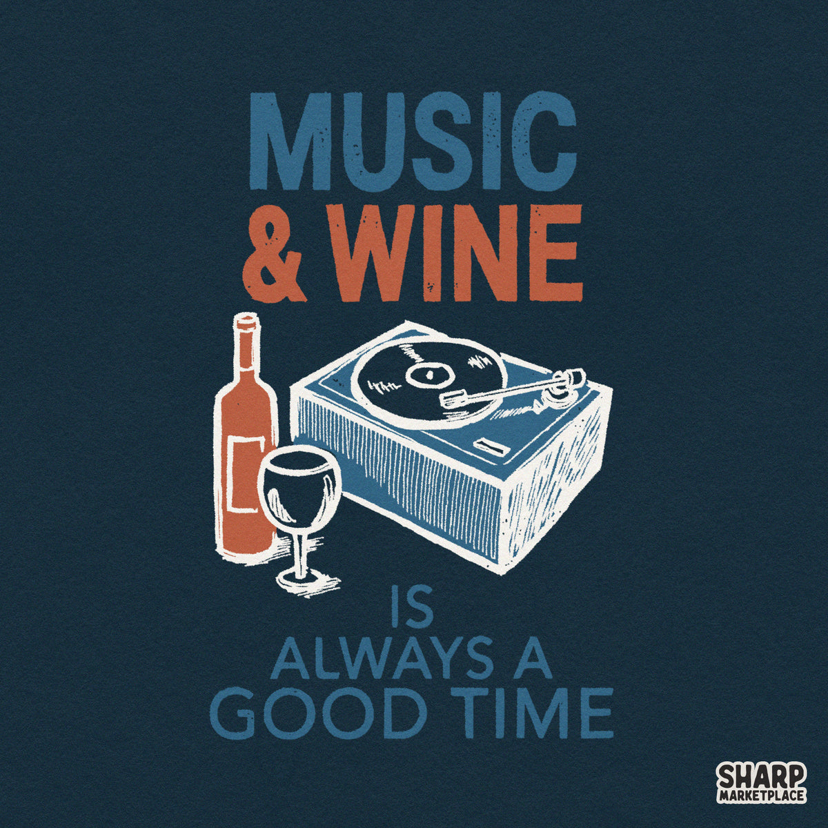 Music & Wine Is Always A Good Time Sublimation PNG, Cute