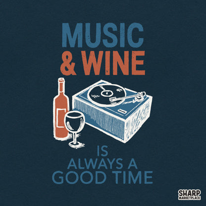Music & Wine Is Always A Good Time Sublimation PNG, Cute