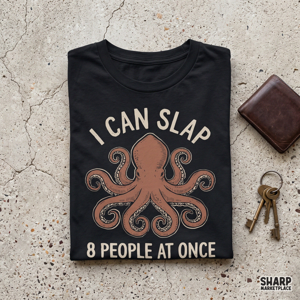 Funny angry octopus graphic with I Can Slap 8 People At Once text for sarcastic t-shirts and apparel