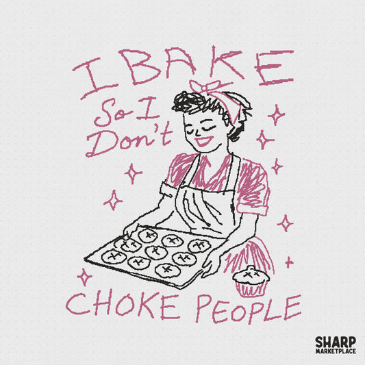 Retro housewife holding a cookie tray with the pink crayon-style text I Bake So I Don't Choke People and whimsical star accents on a white background.