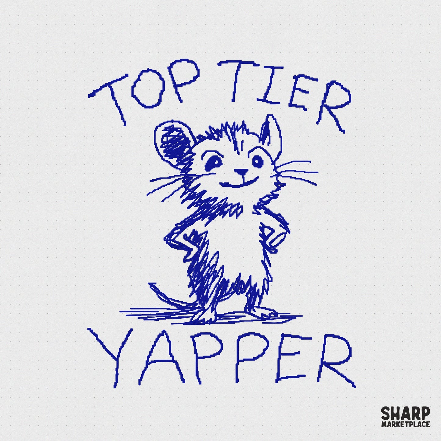 Blue scribbled ink illustration of a sassy mouse with hands on its hips, featuring the text Top Tier Yapper, perfect for funny shirts and stickers.