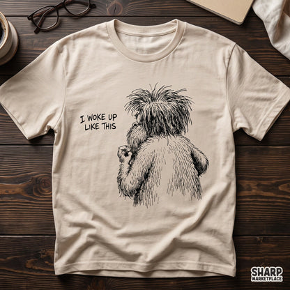 I Woke Up Like This PNG, Funny Messy Bedhead Monster Shirt