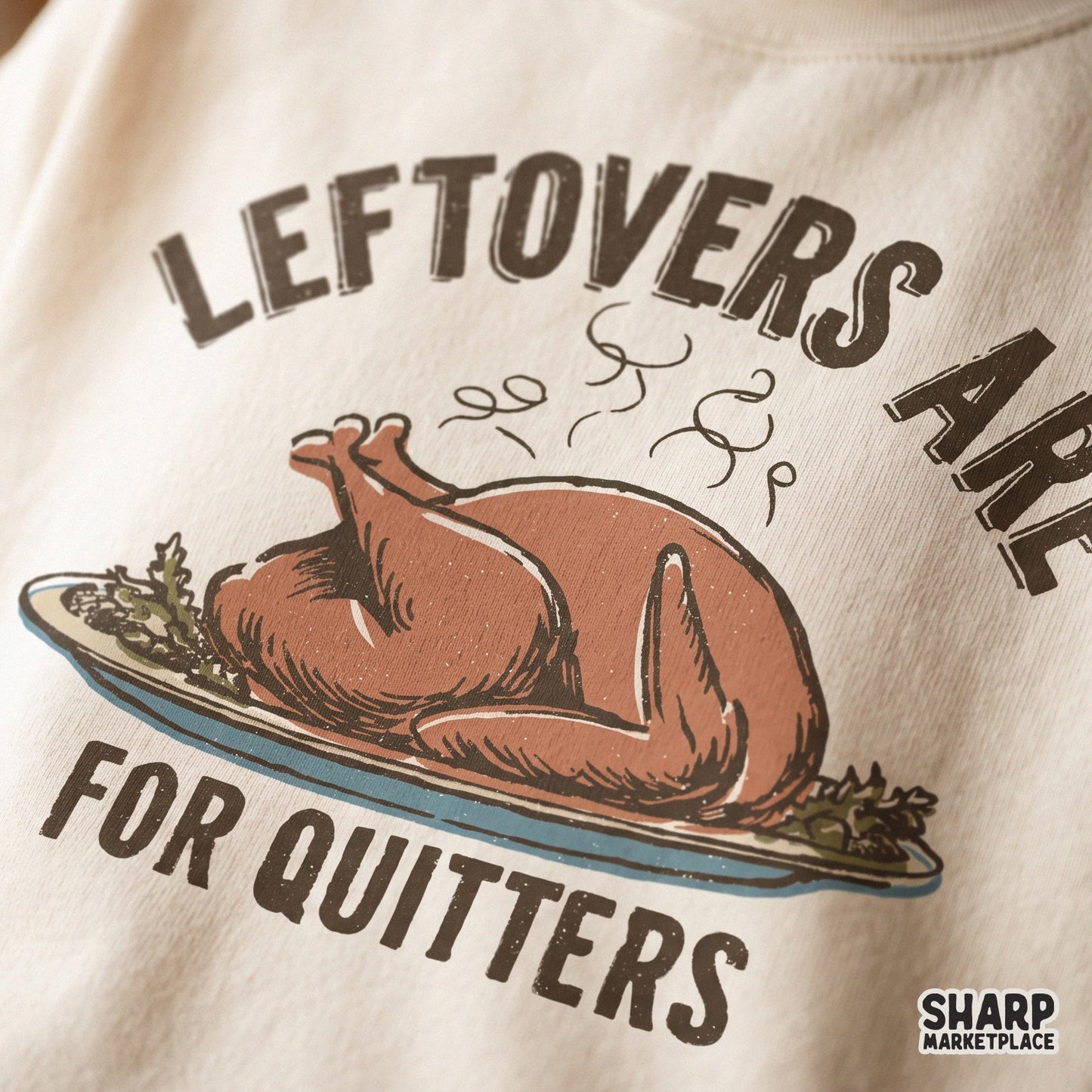 Funny roasted turkey thanksgiving design with retro leftovers are for quitters text for sarcastic fall shirts and apparel