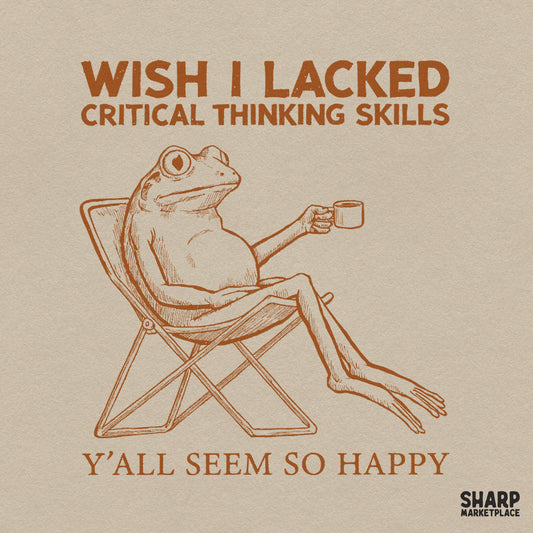 Funny sarcastic frog drinking coffee sublimation PNG with wish I lacked critical thinking skills quote for t-shirts