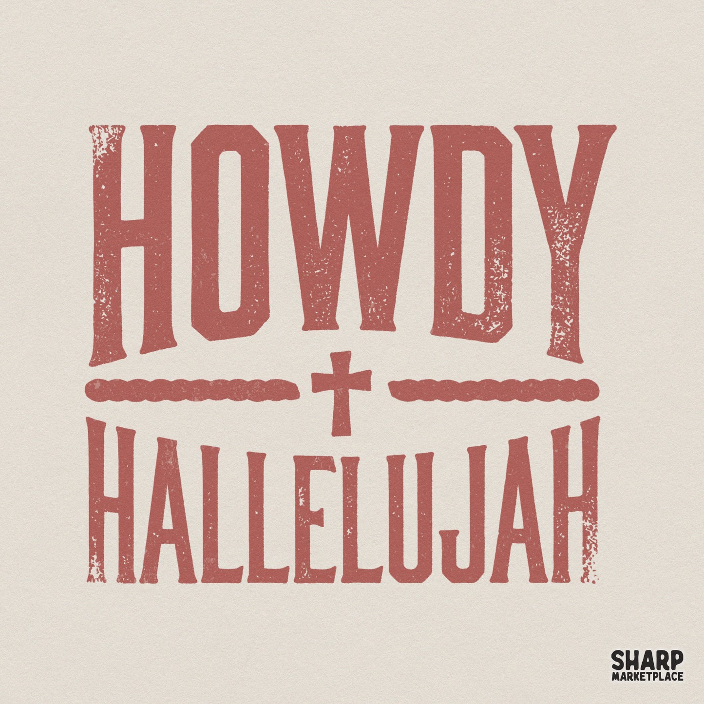 Rustic Howdy Hallelujah digital design featuring distressed terracotta red blocky serif typography with a central cross and rope-style dividers.
